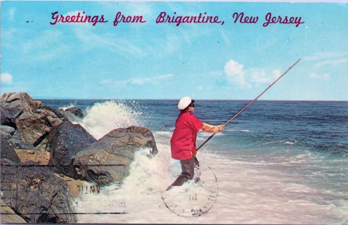 Brigantine - Greetings - Surf Fishing or at least pretending to