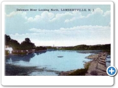 Lambertville - Delaware River Looking North - 1908