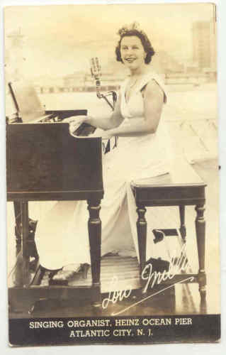 Atlantic City - Lois Miller - The singing organist at Heinz Pier