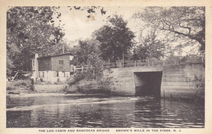 Browns Mills - The bridge over the Rancocas and the Log Cabin