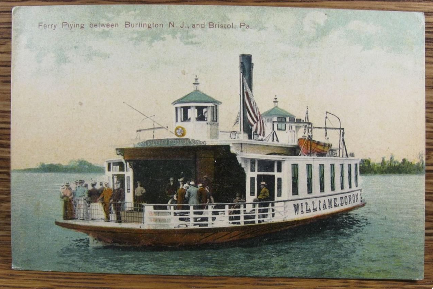 Burlington - The Ferry William E Dpran that ran between Burlington and Bristol PA - c 1910 or so