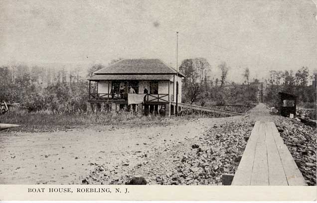 ROEBLING BOAT HOUSE 1913